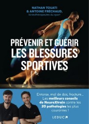 Couverture du livre Prévenir et guérir les blessures sportives, de Nathan Touati et Antoine Fréchaud, éditions Leduc.
